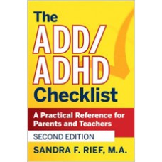 The ADD/ADHD Checklist: A Practical Reference for Parents and Teachers, 2nd Edition