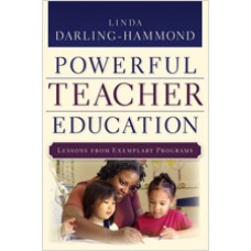Powerful Teacher Education: Lessons from Exemplary Programs, April/2006