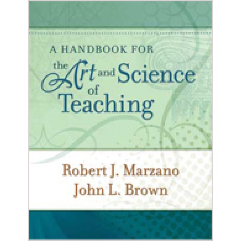 A Handbook for the Art and Science of Teaching, June/2009