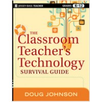 The Classroom Teacher's Technology Survival Guide