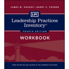 LPI: Leadership Practices Inventory Workbook, 4th Edition