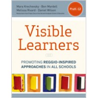 Visible Learners: Promoting Reggio-Inspired Approaches in All Schools, May/2013