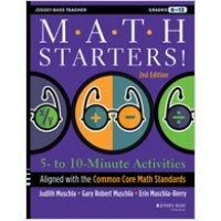 Math Starters: 5- to 10-Minute Activities Aligned with the Common Core Math Standards, Grades 6-12, 2nd Edition