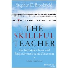 The Skillful Teacher: On Technique, Trust, and Responsiveness in the Classroom, 3rd Edition, Feb/2015