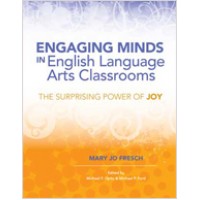 Engaging Minds in English Language Arts Classrooms: The Surprising Power of Joy, Feb/2014