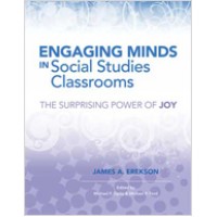 Engaging Minds in Social Studies Classrooms: The Surprising Power of Joy, Feb/2014