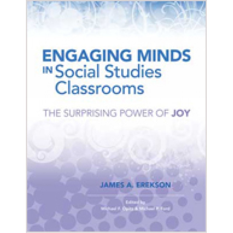 Engaging Minds in Social Studies Classrooms: The Surprising Power of Joy, Feb/2014