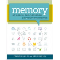 Memory at Work in the Classroom: Strategies to Help Underachieving Students, March/2014