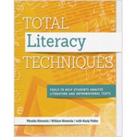 Total Literacy Techniques: Tools to Help Students Analyze Literature and Informational Texts, July/2014