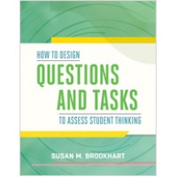 How to Design Questions and Tasks to Assess Student Thinking, August/2014