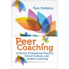 Peer Coaching To Enrich Professional Practice, School Culture, And Student Learning, May/2015