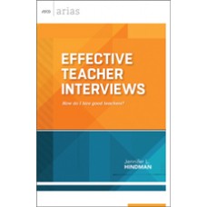 Effective Teacher Interviews: How do I hire good teachers? (ASCD Arias), 10/10/2014