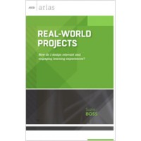 Real-World Projects: How Do I Design Relevant And Engaging Learning Experiences? (ASCD Arias), Jan/2015