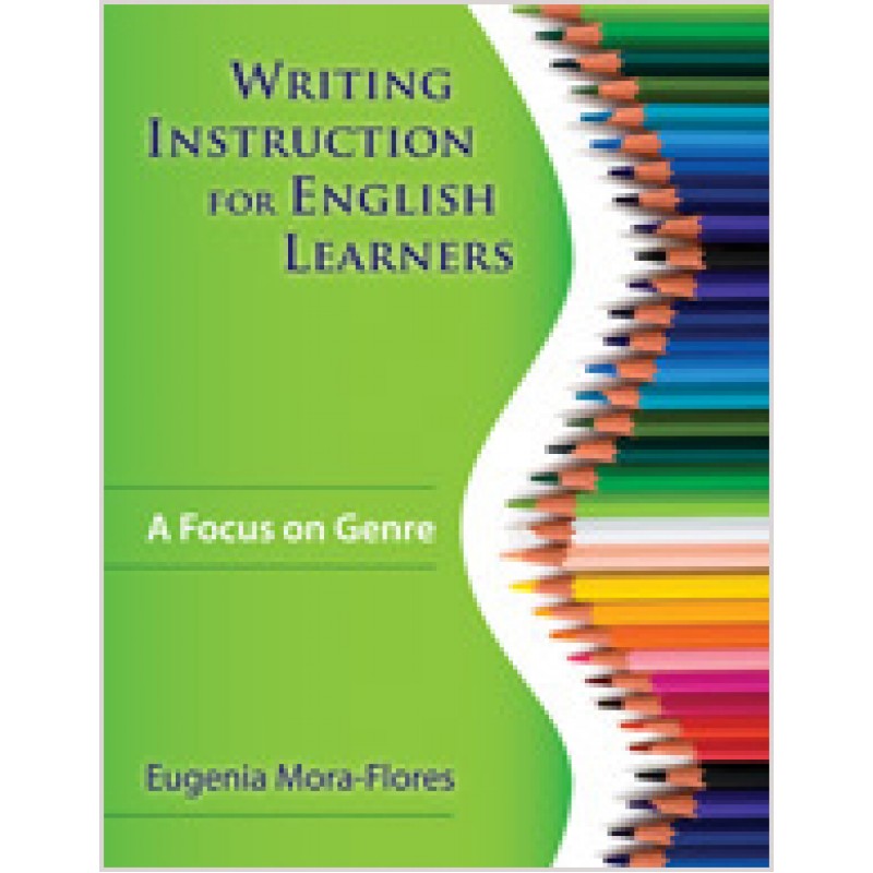 Writing Instruction for English Learners: A Focus on Genre, Dec/2008