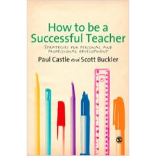 How to be a Successful Teacher: Strategies for Personal and Professional Development, Oct/2009