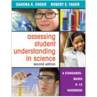 Assessing Student Understanding in Science: A Standards-Based K-12 Handbook, 2nd Edition