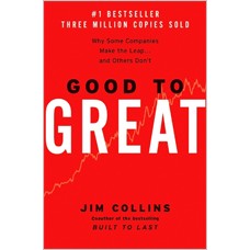 Good to Great: Why Some Companies Make the Leap... and Others Don't