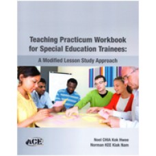 Teaching Practicum Workbook for Special Education Trainees: A Modified Lesson Study Approach, Aug/2010