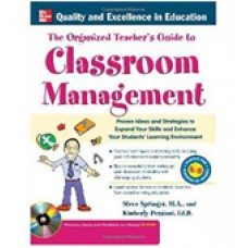 The Organized Teacher's Guide to Classroom Management, June/2011