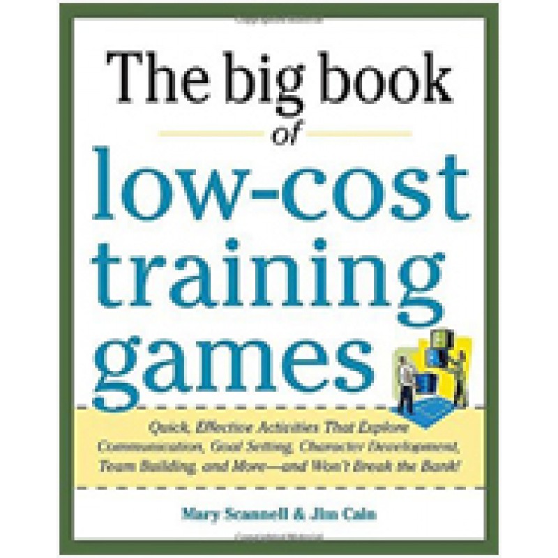 The Big Book of Low-Cost Training Games