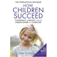 How Children Succeed: Grit, Curiosity, and the Hidden Power of Character, UK Edition