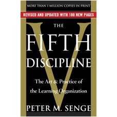 The Fifth Discipline: The Art & Practice of the Learning Organization (Updated and Revised)