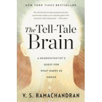 The Tell-Tale Brain: A Neuroscientist's Quest for What Makes Us Human, Jan/2012
