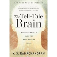 The Tell-Tale Brain: A Neuroscientist's Quest for What Makes Us Human, Jan/2012