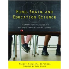 Mind, Brain, and Education Science: A Comprehensive Guide to the New Brain-Based Teaching