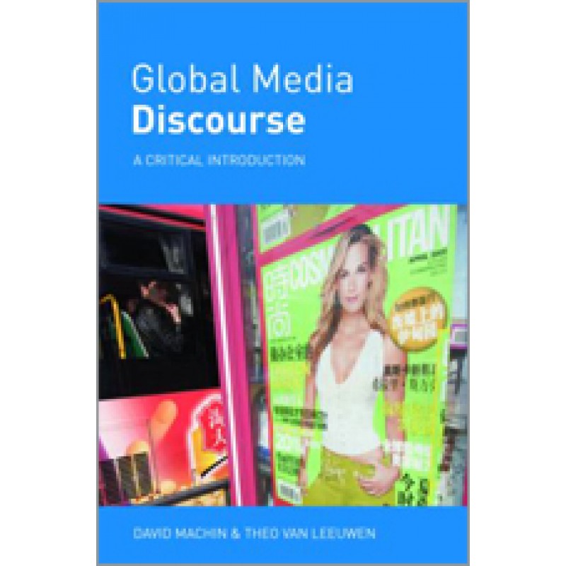 Global Media Discourse: A Critical Introduction