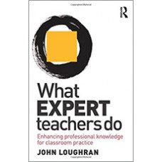 What Expert Teachers Do: Enhancing Professional Knowledge for Classroom Practice