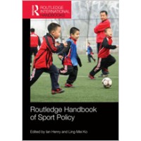 Routledge Handbook of Sport Policy, Sep/2015