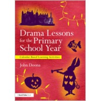 Drama Lessons for the Primary School Year: Calendar Based Learning Activities, July/2012