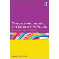 Co-Operation, Learning and Co-Operative Values: Contemporary Issues in Education