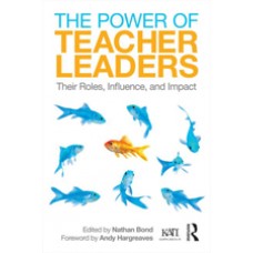 The Power of Teacher Leaders: Their Roles, Influence, and Impact, Aug/2014