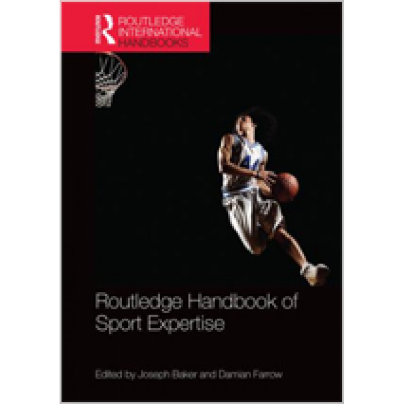 Routledge Handbook of Sport Expertise, May/2017