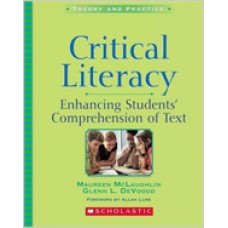 Critical Literacy: Enhancing Students' Comprehension of Text