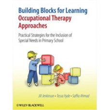 Building Blocks for Learning Occupational Therapy Approaches: Practical Strategies for the Inclusion of Special Needs in Primary School, Sep/2008