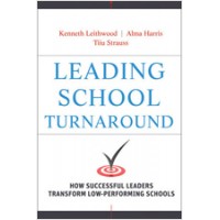 Leading School Turnaround: How Successful Leaders Transform Low-Performing Schools, Aug/2010