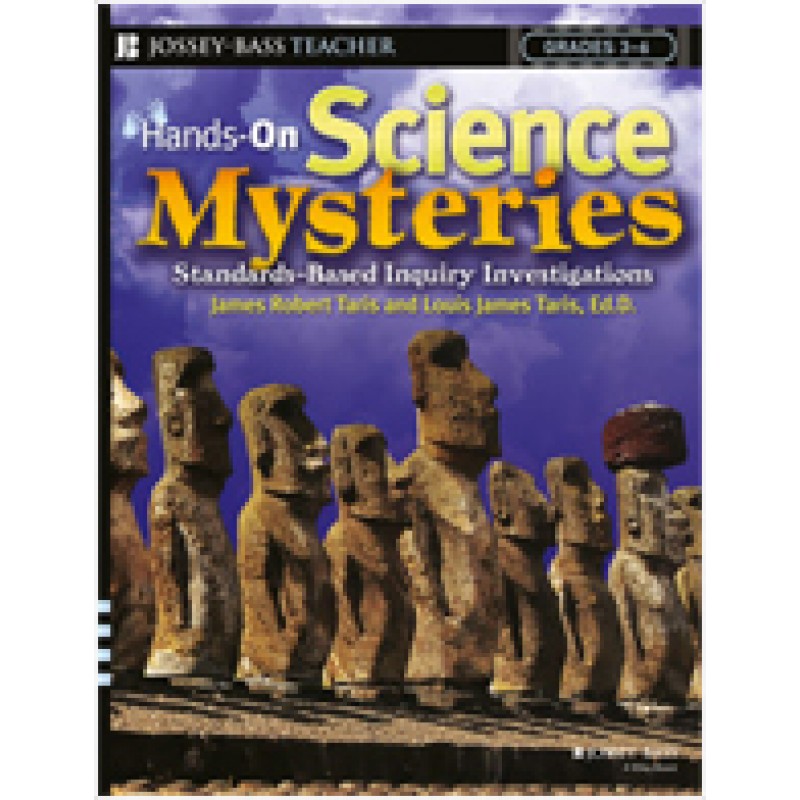 Hands-On Science Mysteries for Grades 3-6: Standards-Based Inquiry Investigations
