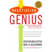 Negotiation Genius: How to Overcome Obstacles and Achieve Brilliant Results at the Bargaining Table and Beyond