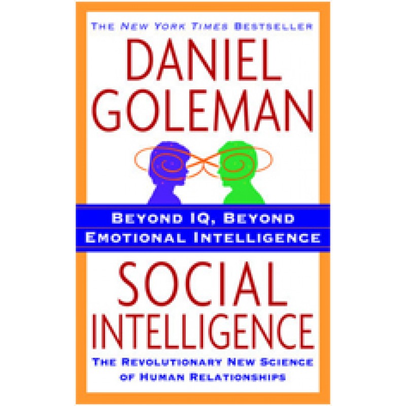 Social Intelligence: The New Science of Human Relationships