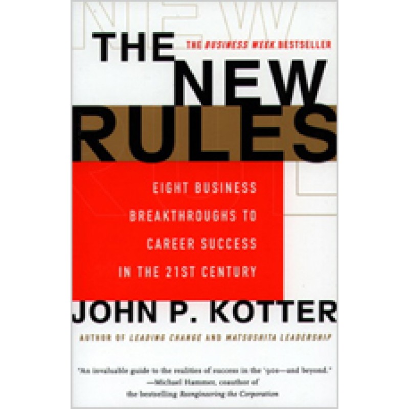 The New Rules: Eight Business Breakthroughs to Career Success in the 21st Century