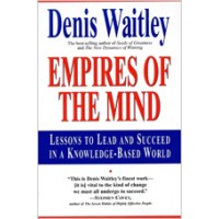 Empires of the Mind: Lessons To Lead And Succeed In A Knowledge-Based