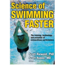 Science of Swimming Faster: The Training, Technology, and Evolution of Extraordinary Performance