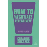 How to Negotiate Effectively, 3rd Edition, Nov/2010