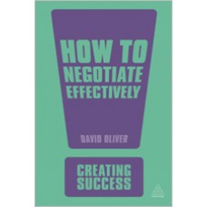 How to Negotiate Effectively, 3rd Edition, Nov/2010