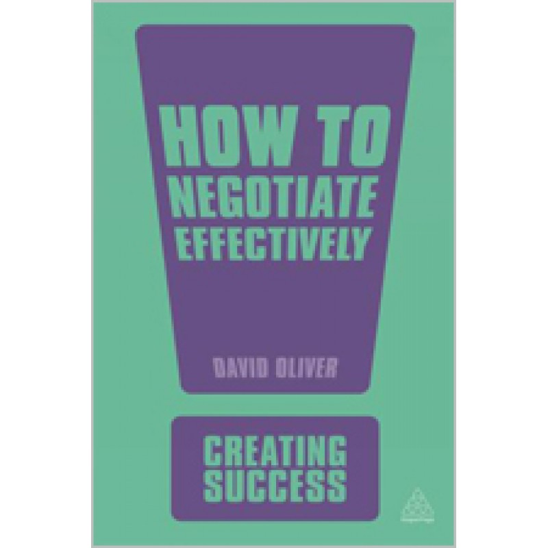 How to Negotiate Effectively, 3rd Edition, Nov/2010