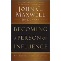 Becoming a Person of Influence: How to Positively Impact the Lives of Others