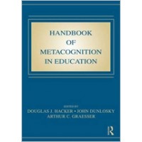 Handbook of Metacognition in Education